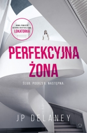 Perfekcyjna żona - JP Delaney