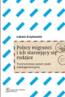 Polscy imigranci i ich starzejący się rodzice Transnarodowy system Łukasz Krzyżowski