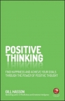 Positive Thinking Find happiness and achieve your goals through the power Hasson Gill