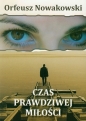 Czas prawdziwej miłości - Orfeusz Nowakowski