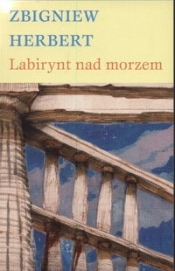 Labirynt nad morzem - Zbigniew Herbert