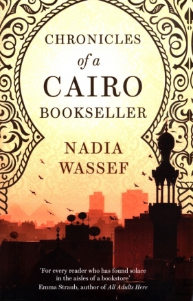 Chronicles of a Cairo Bookseller - Nadia Wassef