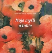 Moje myśli o tobie - Agnieszka Ćwieląg
