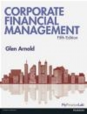 Corporate Financial Management - Glen Arnold