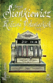 Rodzina Połanieckich Tom 1 - Henryk Sienkiewicz