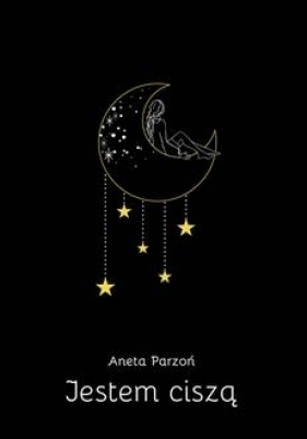 Jestem ciszą - Aneta Parzoń