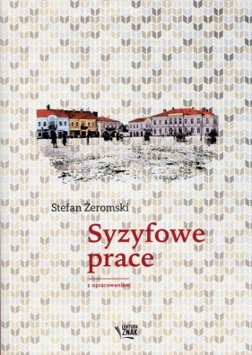 Syzyfowe prace - Stefan Żeromski