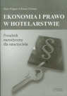 Ekonomia i prawo w hotelarstwie Poradnik metodyczny