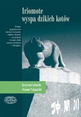 Iriomote wyspa dzikich kotów - Krzysztof Schmidt, Nozomi Nakanishi