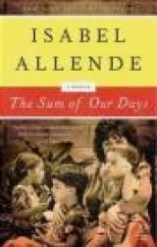 Sum of Our Days - Isabel Allende
