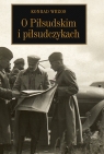 O Piłsudskim i piłsudczykach  Wrzos Konrad