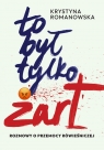  To był tylko żart. Rozmowy o przemocy rówieśniczej