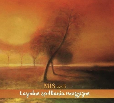 MIŚ czyli łagodne spotkania muzyczne CD