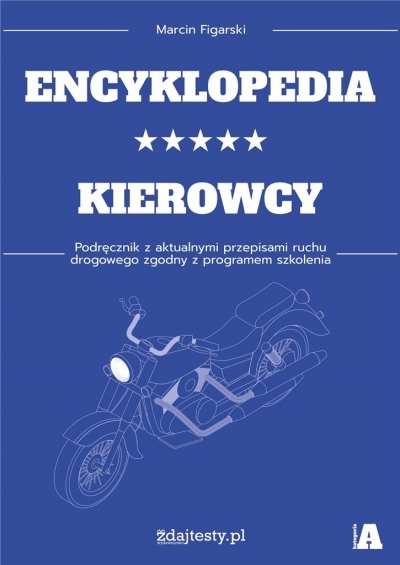 Encyklopedia kierowcy kat. A podr. z przepisami