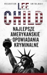 Najlepsze amerykańskie opowiadania kryminalne 2010 Lee Child