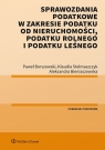 Sprawozdania podatkowe w zakresie podatku od nieruchomości, podatku rolnego i Aleksandra Bieniaszewska, Paweł Borszowski, Klaudia Stelmaszczyk