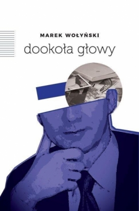 Dookoła głowy - Wołyński Marek