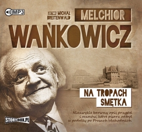 Na tropach Smętka - Melchior Wańkowicz