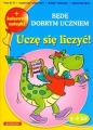 Uczę się liczyć Będę dobrym uczniem - Anna Juryta, Anna Szczepaniak