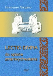 Lectio Divina 11 Do opisów zmartwychwstania - Gargano Innocenzo
