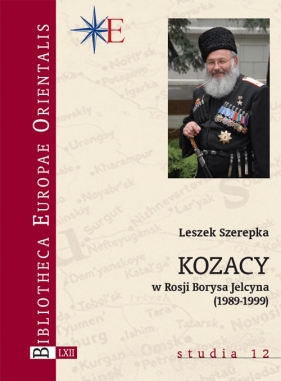 Kozacy w Rosji Borysa Jelcyna (1989-1999) - Szerepka Leszek