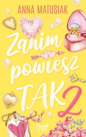 Zanim powiesz TAK 2 - Anna Matusiak, Gabriela Gargaś