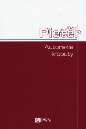 Autorskie kłopoty - Józef Pieter