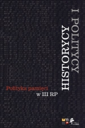 Historycy i politycy - <br />