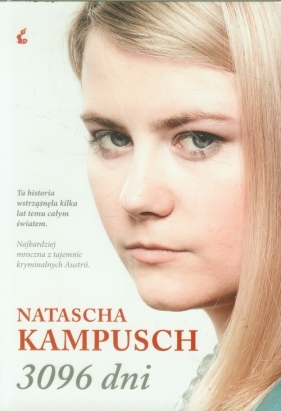 3096 dni - Kampusch Natascha<br />