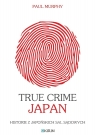 True Crime Japan. Historie z japońskich sal... Paul Murphy