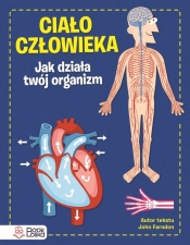 Ciało człowieka. Jak działa Twój organizm. - John Farndon