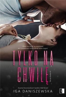 Tylko na chwilę - Daniszewska Iga