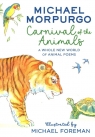 Carnival of the Animals: A Whole New World of Animal Poems Michael Morpurgo