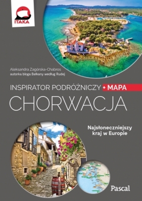 Chorwacja (Inspirator podróżniczy) - Zagórska-Chabros Aleksandra