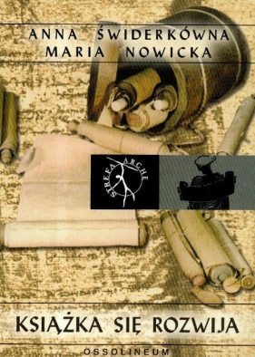Książka się rozwija - Świderkówna Anna, Nowicka Maria