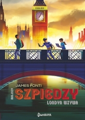 Londyn wzywa. Miejscy Szpiedzy. Tom 6 - James Ponti