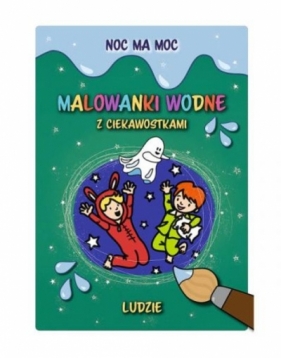 Noc ma moc.Malowanki wodne