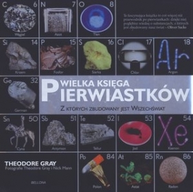 Wielka księga pierwiastków z których zbudowany jest wszechświat - Gray Theodore
