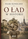 O ład w historii Feliks Koneczny