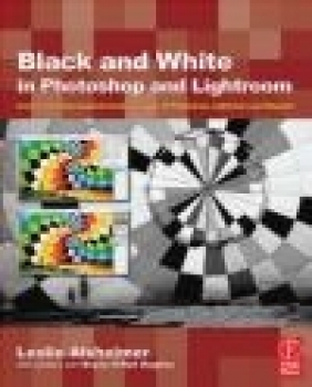 Black and White in Photoshop and Photoshop Lightroom Leslie Alsheimer, L Alsheimer