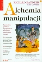 Alchemia manipulacji - Bandler Richard, Valle John