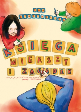 Księga wierszy i zagadek - Stadtmuller Ewa<br />