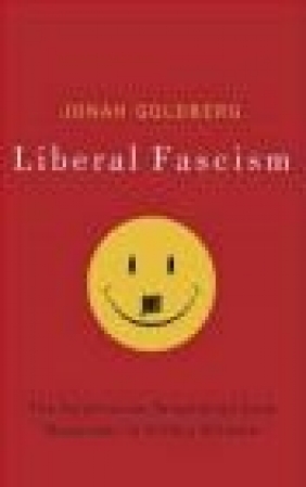 Liberal Fascism Jonah Goldberg