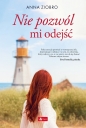Seria nadmorska. Tom 2. Nie pozwól mi odejść - Anna Ziobro