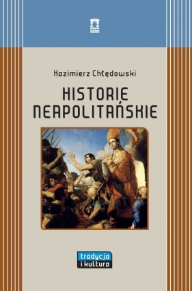 Historie neapolitańskie - Chłędowski Kazimierz