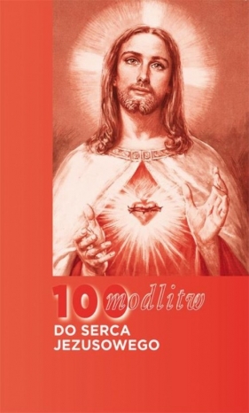 100 modlitw do Serca Jezusowego - Zimończyk Krzysztof