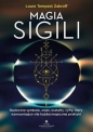 Magia sigili. Skuteczne symbole, znaki, kształty, cyfry, litery wzmacniające siłę każdej magicznej praktyki - Laura Tempest Zakroff