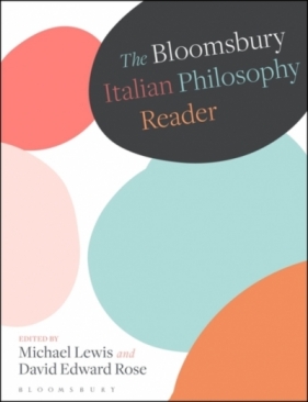 The Bloomsbury Italian Philosophy Reader