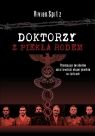 Doktorzy z piekła rodem Przerażające świadectwo nazistowskich Spitz Vivien