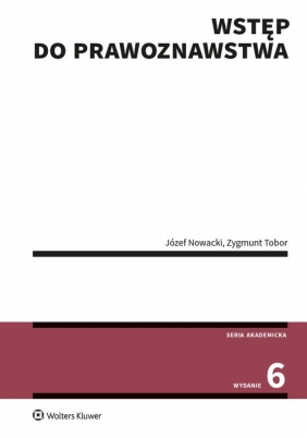 Wstęp do prawoznawstwa - Józef Nowacki, Lidia Rodak, Sławomir Tkacz, Zygmunt Tobor, Agnieszka Bielska-Brodziak, Iwona Bogucka